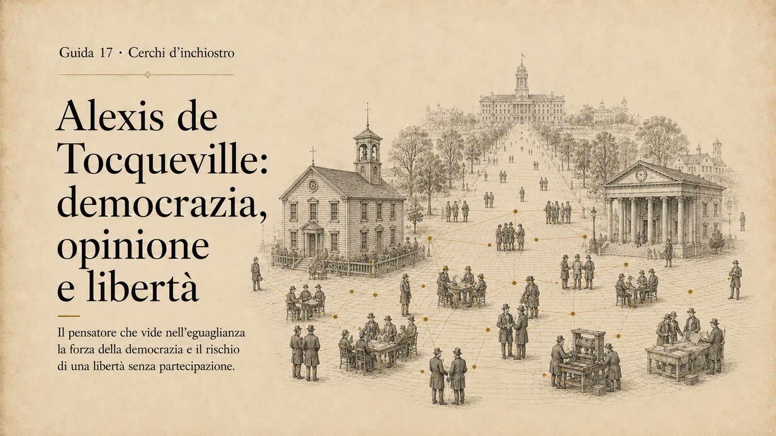 Cover della guida Alexis de Tocqueville: democrazia, opinione e libertà.
