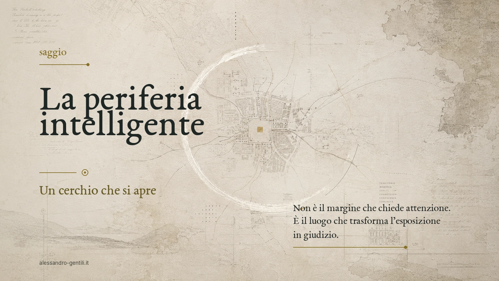 Cover editoriale del saggio La periferia intelligente, con mappa astratta, segni territoriali e un cerchio aperto come immagine della periferia che torna centro vivo.