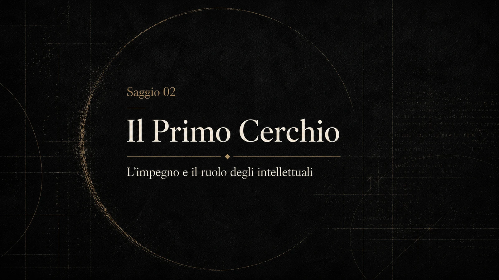 Copertina editoriale del saggio Il Primo Cerchio di Alessandro Gentili, con fondo antracite materico, cerchio aperto dorato e titolo in carattere serif.