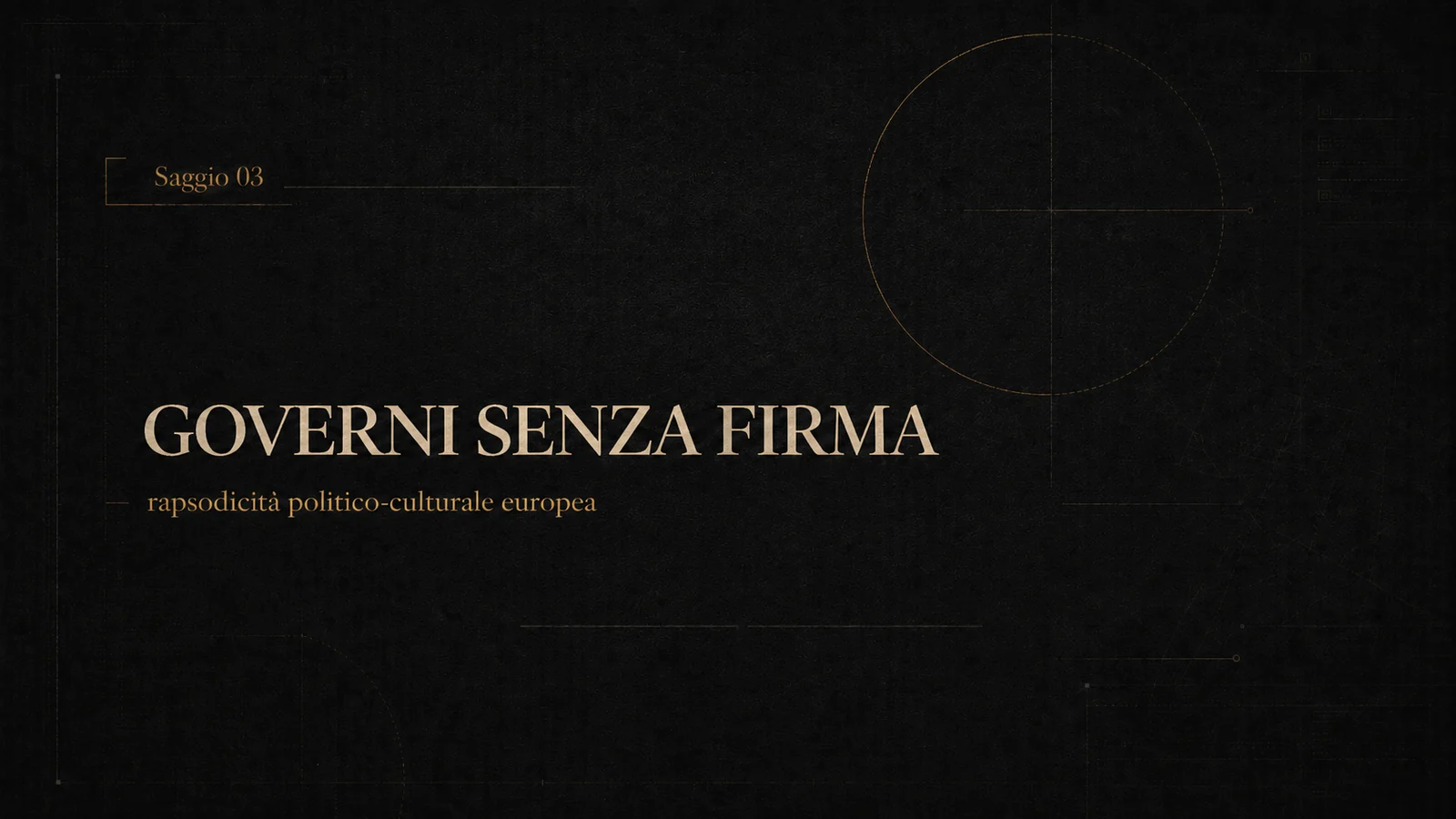 Copertina del saggio Governi senza firma, con fondo scuro editoriale, geometrie procedurali e cerchio incompleto a evocare il potere anonimo delle procedure.